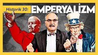 Emperyalizm ve Sömürgecilik  Emrah Safa Gürkan  Historik 30 [upl. by Zildjian]