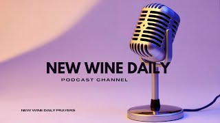 NEW WINE DAILY PRAYERS TO COMMAND YOUR DAY [upl. by Verity]