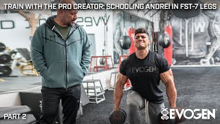 Train with The Pro Creator Schooling Andrei in FST7 Legs Part II [upl. by Tad578]