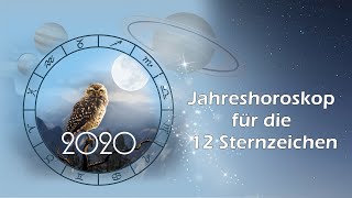 Jahreshoroskop 2020 für die 12 Sternzeichen [upl. by Fulmer]