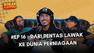 BORAK KAYPOH S2  Dari Pentas Lawak Ke Dunia Perniagaan  Shuib Sepahtu [upl. by Alanson]