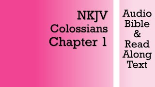 Colossians 1  NKJV Audio Bible amp Text [upl. by Ocirrej59]