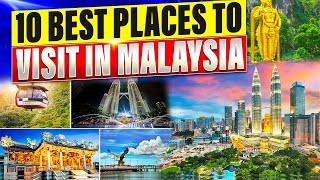 Top 10 MustSee Destinations in Malaysia  Travel Tips [upl. by Eirellav]