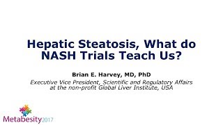 Metabesity 2017 What do NASH trials teach us [upl. by Llertniuq]