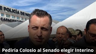 Pediría Colosio a Senado elegir Interino  Monterrey [upl. by Llennol]