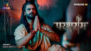 Shiv ke Ojas Se Hua Divya Parshu Ka Niram  Parshuram  To Watch Full Episode Download Atrangii App [upl. by Nichole417]