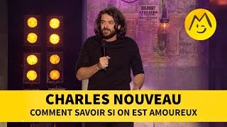 Charles Nouveau  Comment savoir si on est amoureux [upl. by Yrokcaz]