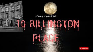 John Christie The Grizzly Serial Killer At 10 Rillington Place [upl. by Hanafee714]