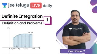 JEE Maths Definite Integration L1  Definition and Problems  JEE Telugu  Kiran Kumar T [upl. by Yenruoj]