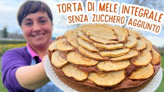 TORTA DI MELE INTEGRALE SENZA ZUCCHERO AGGIUNTO Ricetta Facile  Fatto in Casa da Benedetta [upl. by Leagiba764]