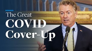 The Great COVID CoverUp  Rand Paul [upl. by Haletky]