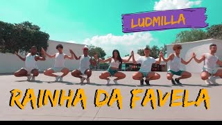 Rainha da Favela  Ludmilla  Coreografia Oficial [upl. by Acinorev]