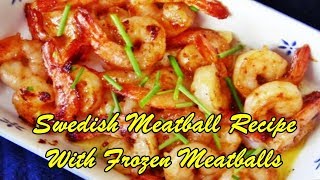 Swedish Meatball Recipe With Frozen Meatballs [upl. by Aerdnaid]