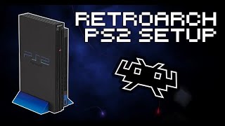 RetroArch PS2 Setup Guide  How To Play PS2 Games With RetroArch [upl. by Inimod]