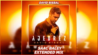 David Bisbal  Ajedrez Saac Baley Extended Edit Mix [upl. by Hamer]