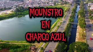 Historia del moustro de Charco Azul Distrito de Aguablanca Cali Colombia [upl. by Cheyne]