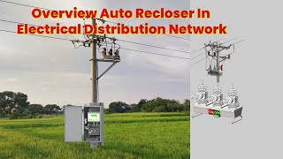 Overview of the Auto Recloser on Electrical Distribution Network [upl. by Ramyaj]