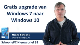 Gratis upgrade van Windows 7 naar Windows 10 SchoonePC Nieuwsbrief 93 [upl. by Nic]