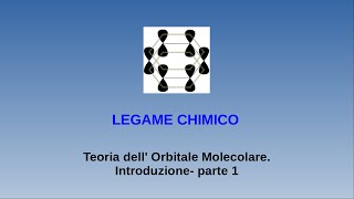 Lezioni di chimica  legame chimico  11 teoria dell Orbitale Molecolare introduzione parte 1 [upl. by Bensky259]