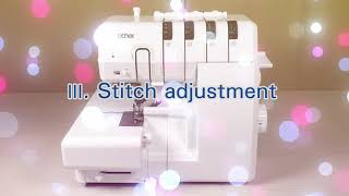 BrotherSupportSewing Overlock Machine 3 Stitch adjustment [upl. by Leinnad]