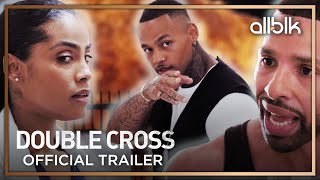 Double Cross Season 3 ⚔️🔥 Official Trailer  An ALLBLK Original Series [upl. by Suivatnad]