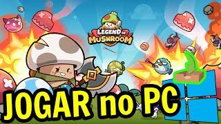 🎮 Como JOGAR  Legend of Mushroom  no PC ▶ BAIXAR e INSTALAR [upl. by Levania519]