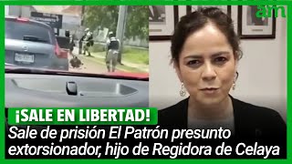 Sale de prisión quotEl Patrónquot hijo de la regidora de Celaya Cristina Villalobos [upl. by Hinda]