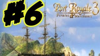 Port Royale 3 Lets Play Gameplay Walkthrough Part 6 English Trader Campaign [upl. by Adnarram15]