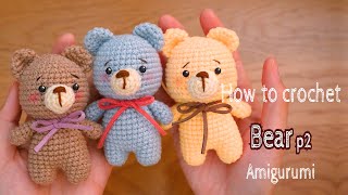 How to crochet  Teddy Bear Amigurumi Part 2 彩色小熊钩针编织 [upl. by Meldon148]