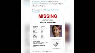 Raniyah Moorehead 14yo reported missing last seen Jan 5th 2024 8pm in Las Angeles CA [upl. by Berga558]