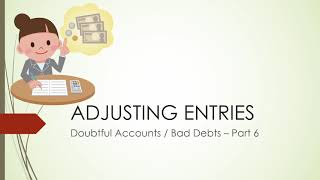 Adjusting Entries Part 6  Doubtful Accounts or Bad Debts [upl. by Douville316]