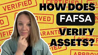 How Does FAFSA Verify Assets [upl. by Nueovas]