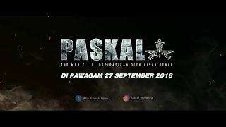 PASKAL The Movie Official Trailer 2018 [upl. by Nick]