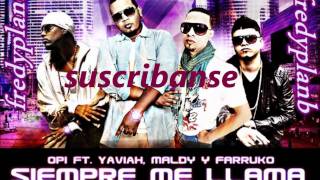 quotSiempre Me Llamaquot Remix  Maldy Plan B Ft Opi Farruko amp Yaviah ✔ [upl. by Dombrowski]