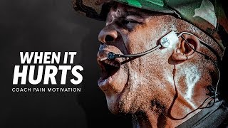 WHEN IT HURTS  Best Motivational Speech Video Featuring Coach Pain [upl. by Hareenum]