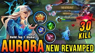 30 Kills  2x MANIAC Aurora Revamp Best Build and Emblem  Build Top 1 Global Aurora  MLBB [upl. by Olympia658]