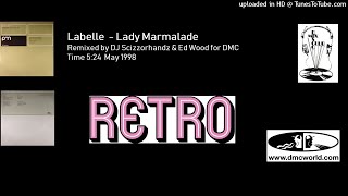 Labelle  Lady Marmalade DMC remix by DJ Scizzorhandz amp Ed Wood May 1998 [upl. by Ahseinod]