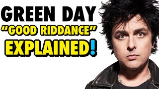 Green Day “Good Riddance” Lyrics EXPLAINED [upl. by Yllil]