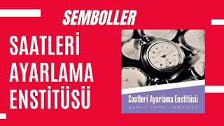 SAATLERÄ° AYARLAMA ENSTÄ°TÃœSÃœNDE SEMBOLLER VE MODERNLEÅžME ELEÅžTÄ°RÄ°SÄ° [upl. by Cynera240]