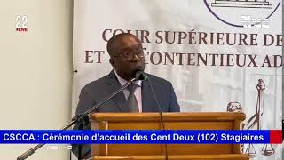 CSCCA  Cérémonie d’accueil des Cent Deux 102 Stagiaires récemment recrutés par voie de Concours [upl. by Shelman816]