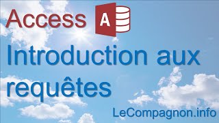 Introduction aux requêtes de Microsoft Access [upl. by Sisxela80]