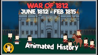 War of 1812  Animated history [upl. by Assin]