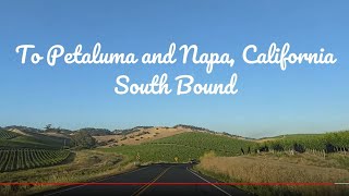 To Petaluma and Napa California South Bound [upl. by Nader]