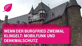 Wenn der Burgfried zweimal klingelt Mobilfunk und Denkmalschutz [upl. by Queenie]