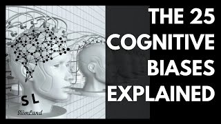 The 25 Cognitive Biases Explained [upl. by Ieluuk322]