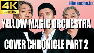 【4K】YELLOW MAGIC ORCHESTRA COVER CHRONICLE PART 2 ymo [upl. by Natsyrk]