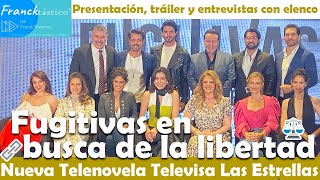 FUGITIVAS en busca de la libertad VE aquí el TRÁILER y ELENCO Nueva Novela ErikaBuenfil CesarEvora [upl. by Adolphus]