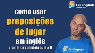 Como Usar as Preposições de Lugar em Inglês  English Coaching [upl. by Renwick170]