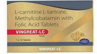 VINGREAT LC Tablets Lcarnitine Ltartrate Methylcobalamin with Folic Acid Tablets [upl. by Nyledam]