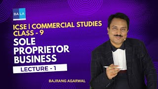 Lecture  1  ch 5  Sole Proprietor Business  Class  9  ICSE icse class9 commerce [upl. by Ytsirt359]